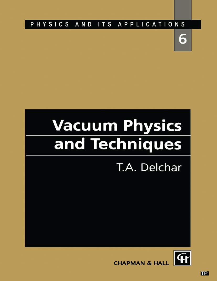 Vacuum Physics and Techniques (CRC Monographs on Statistics & Applied Probability (Hardcover))