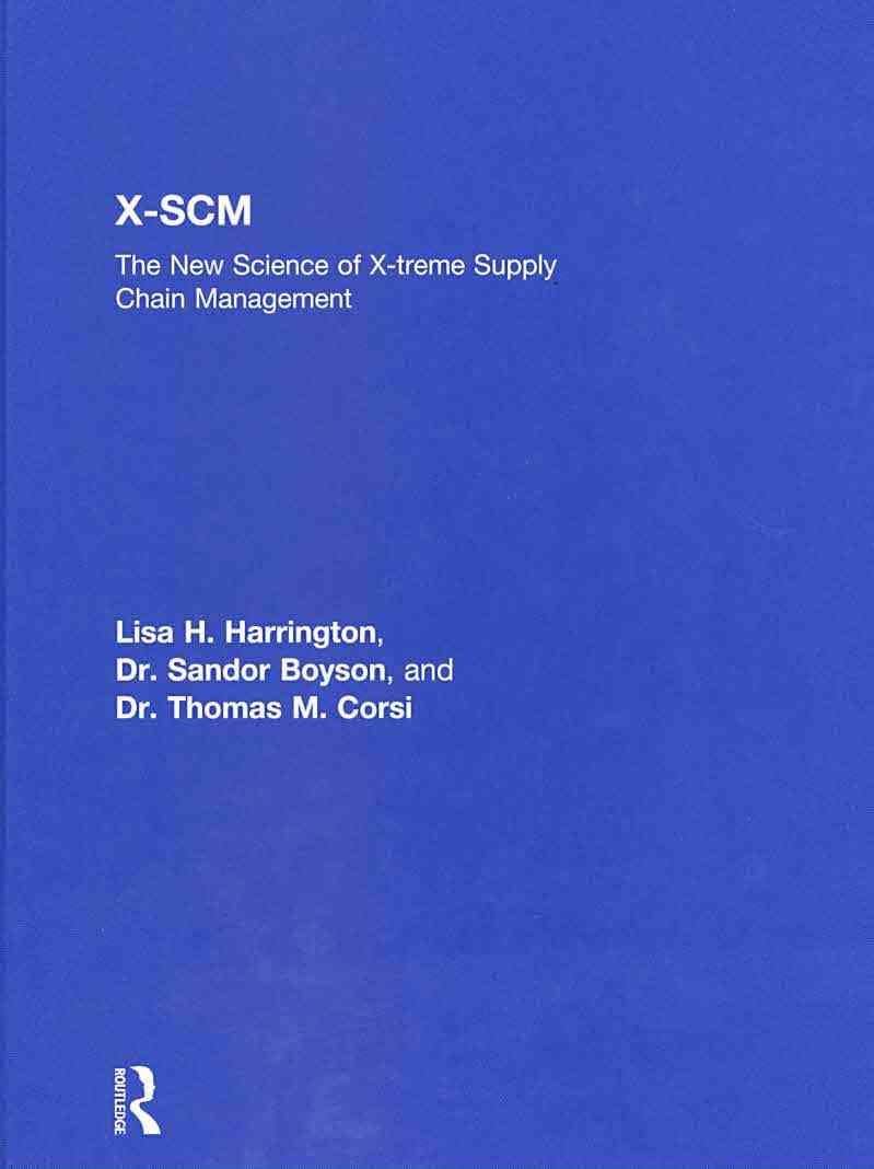 X-SCM: The New Science of X-treme Supply Chain Management