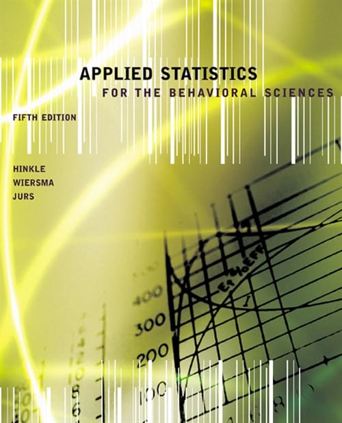 Applied Statistics for the Behavioral Sciences by Hinkle, De