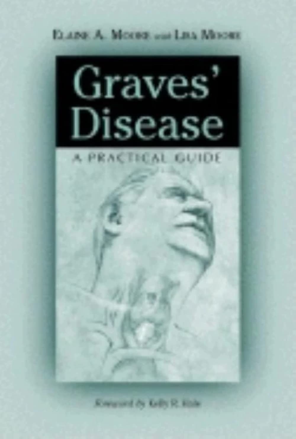 Graves' Disease: A Practical Guide (McFarland Health Topics)