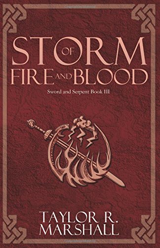 Storm of Fire and Blood: Sword and Serpent Book III by Taylo