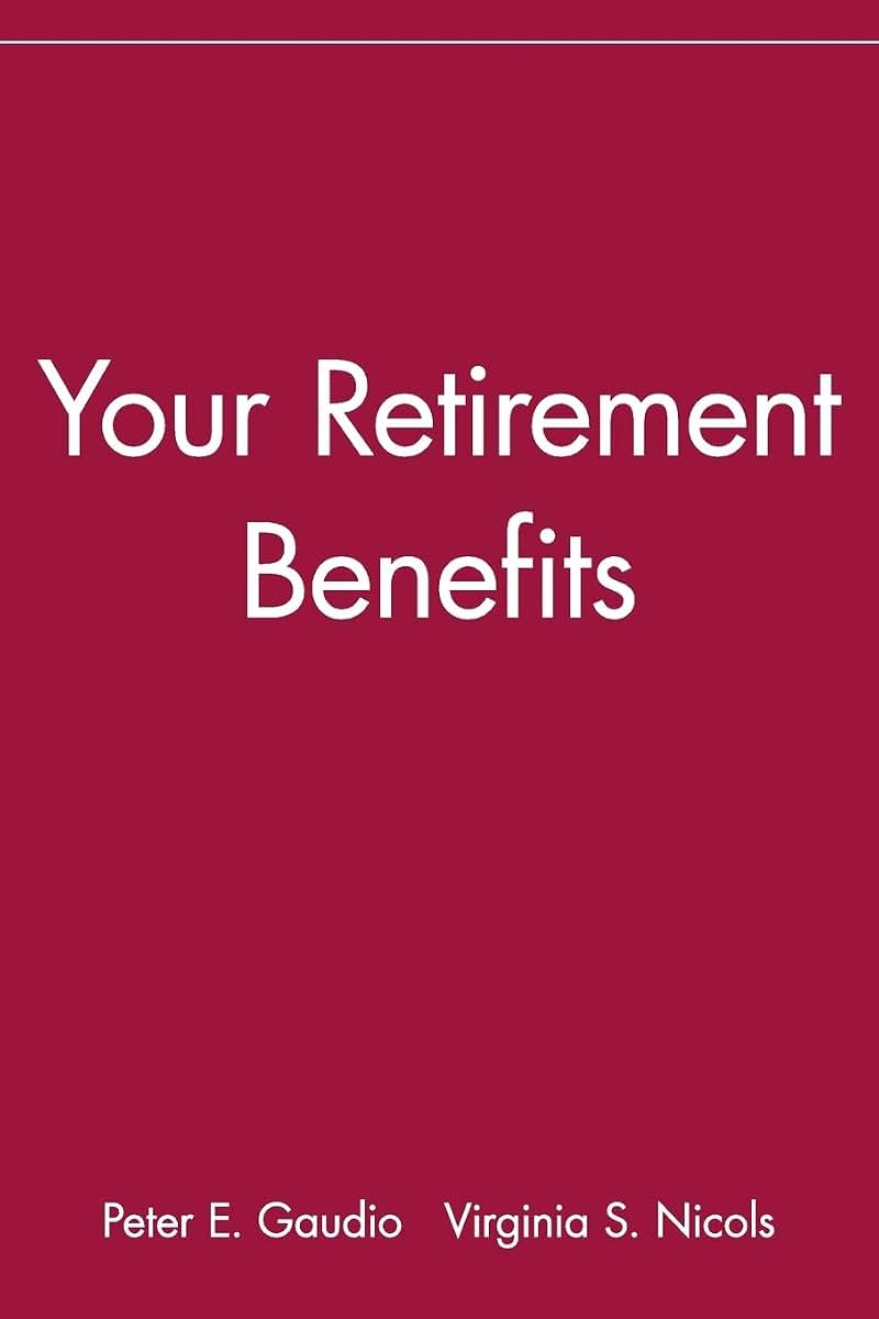 Your Retirement Benefits (ICFP Personal Wealth Building Guides)