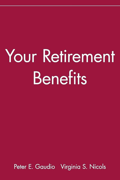 Your Retirement Benefits (ICFP Personal Wealth Building Guides)