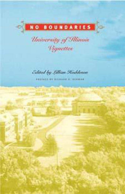 No Boundaries: UNIVERSITY OF ILLINOIS VIGNETTES