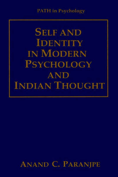 Self and Identity in Modern Psychology and Indian Thought (Path in Psychology)
