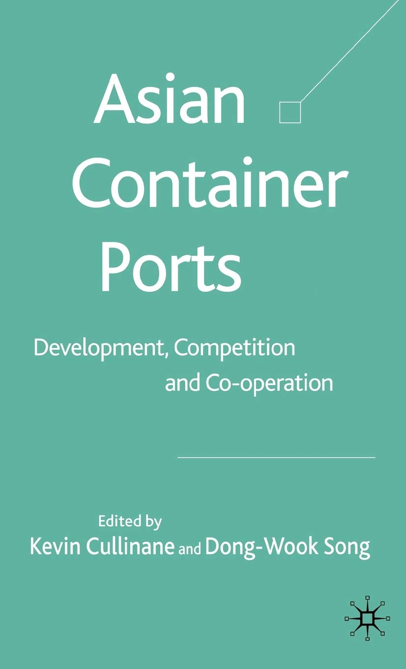 Asian Container Ports: Development, Competition and Co-operation