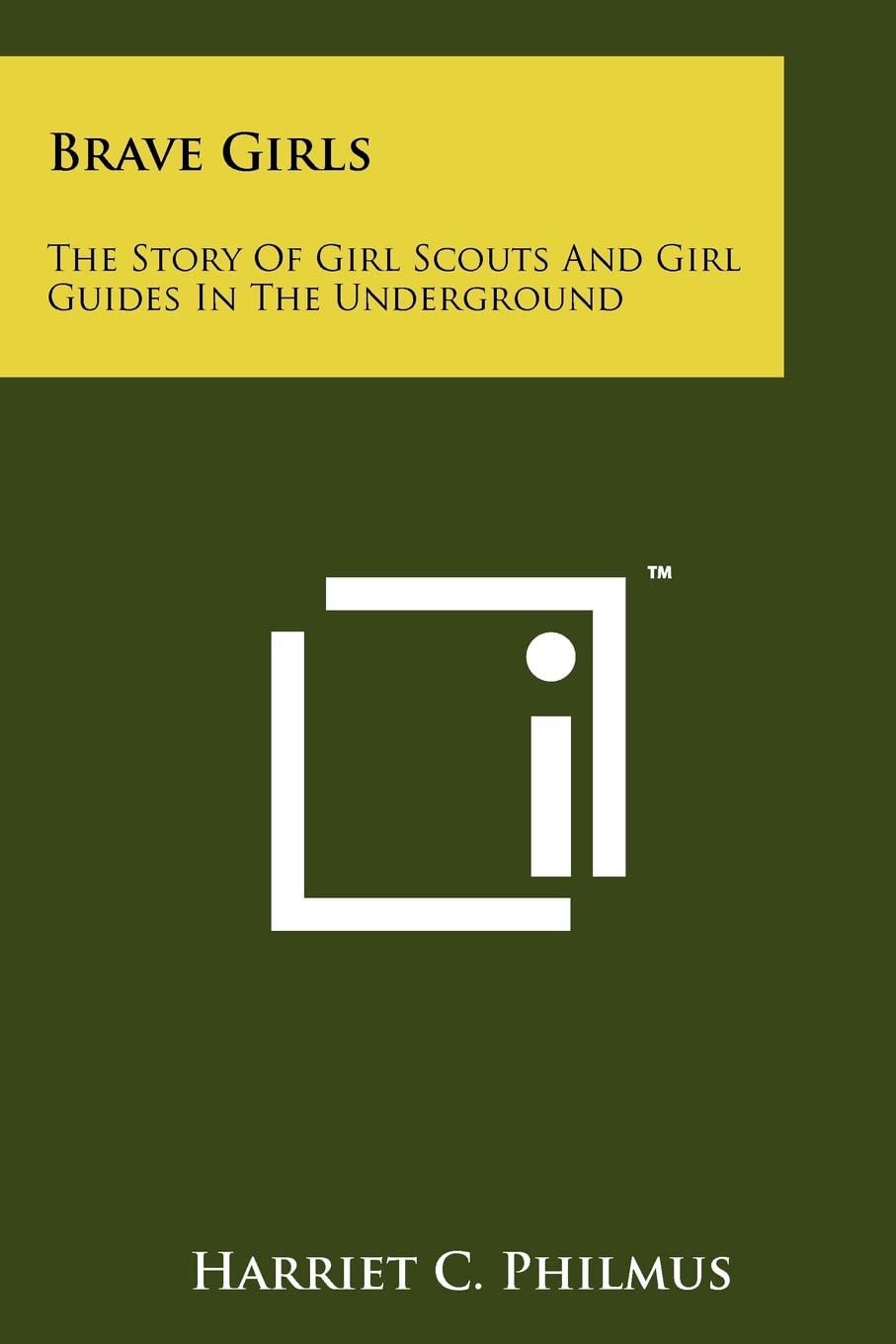 Brave Girls: The Story Of Girl Scouts And Girl Guides In The Underground