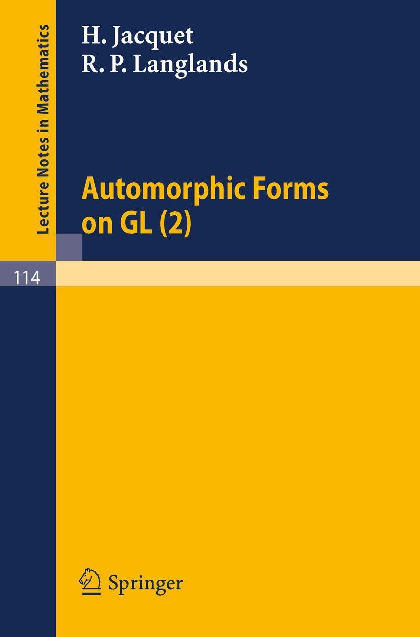 Automorphic Forms on GL (2): Part 1 (Lecture Notes in Mathematics, 114)