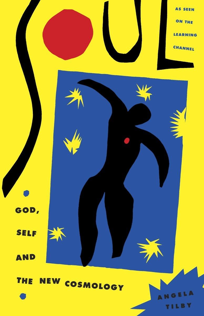 Soul: God, Self and New Cosmology: God, Self and New Cosmology