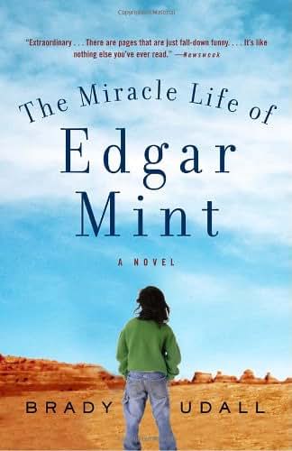 The Miracle Life of Edgar Mint: A Novel