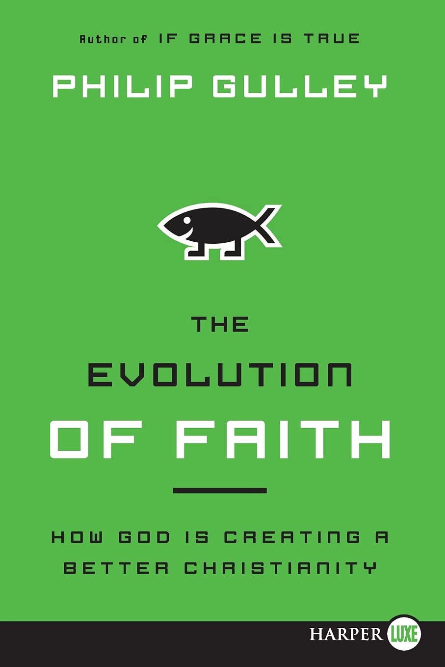 The Evolution of Faith: How God Is Creating a Better Christianity