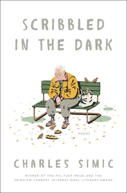 Scribbled in the Dark: Poems by Simic, Charles