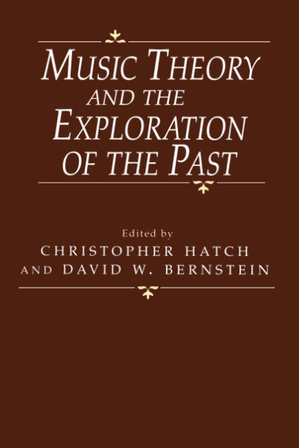 Music Theory and the Exploration of the Past