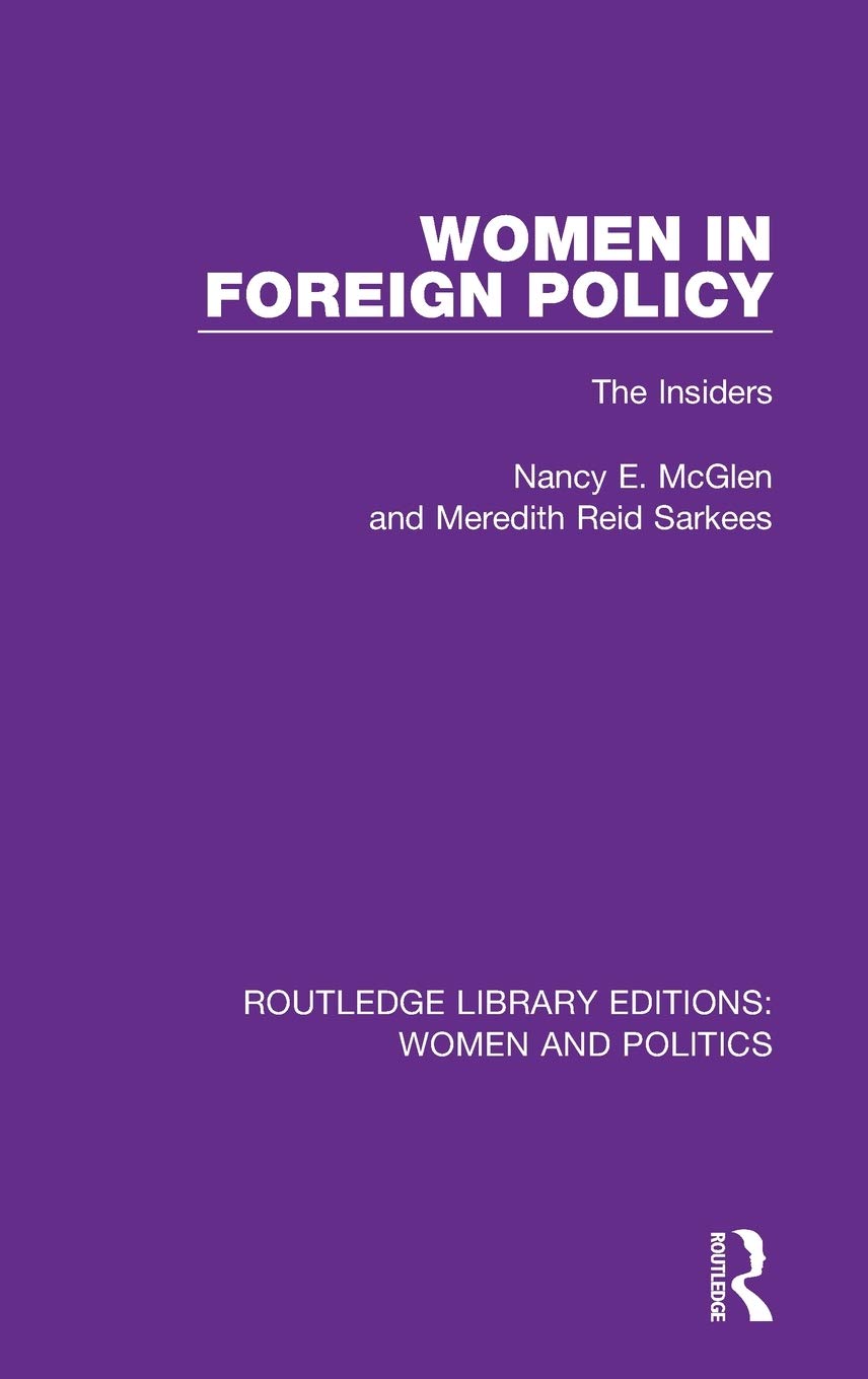 Women in Foreign Policy: The Insiders (Routledge Library Editions: Women and Politics)