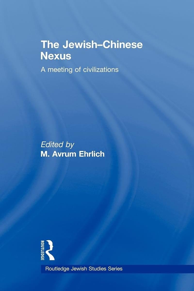 The Jewish-Chinese Nexus (Routledge Jewish Studies Series)