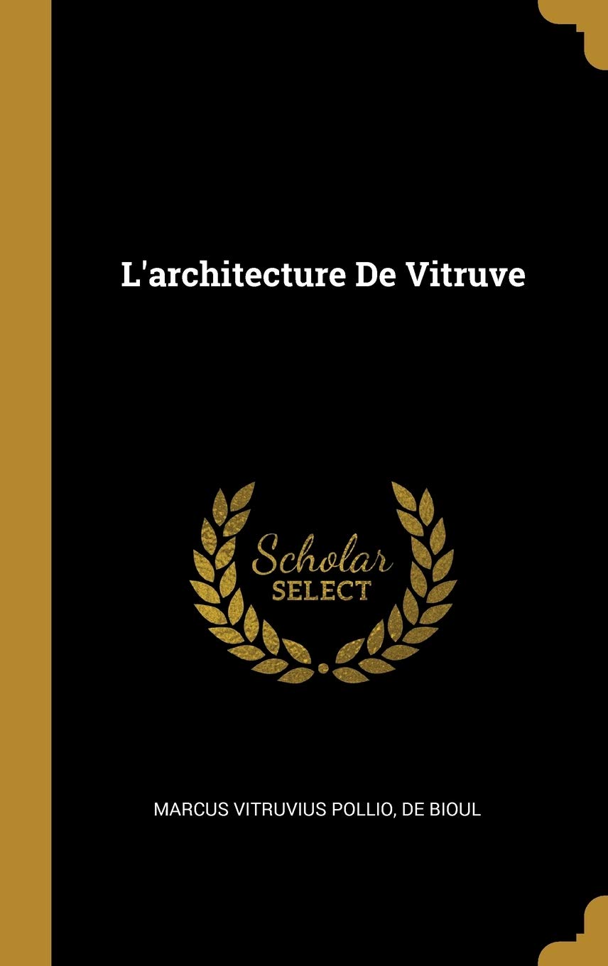 L'architecture De Vitruve (French Edition)