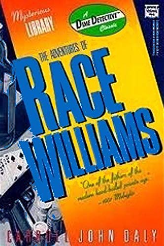 The Adventures of Race Williams: A Dime Detective Book (DIME DETECTIVE PULP CLASSICS)
