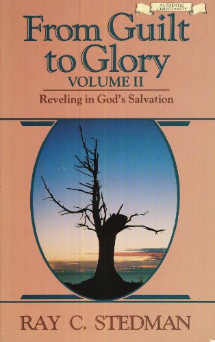 From Guilt to Glory, Volume II: Reveling in God's Salvation