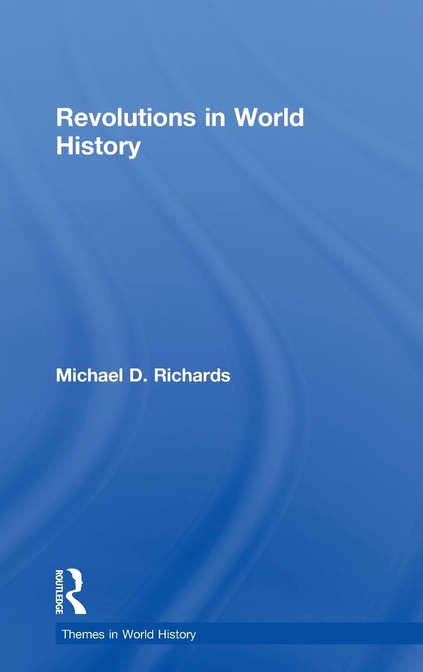 Revolutions in World History (Themes in World History)