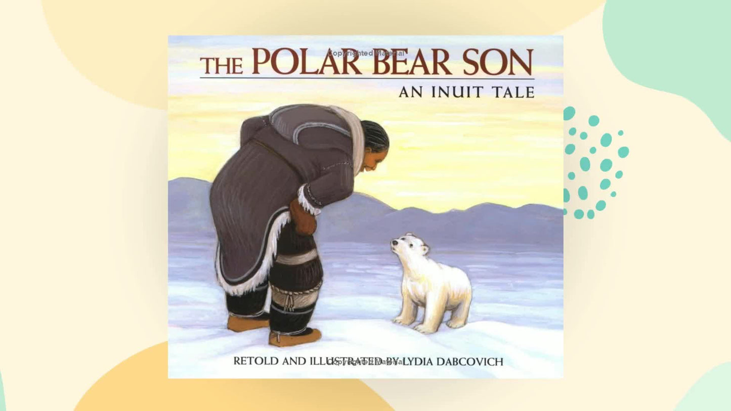 The Polar Bear Son: An Inuit Tale by Dabcovich, Lydia