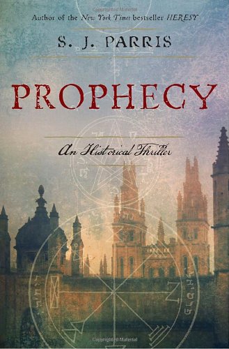 Prophecy by S.J. Parris (Paperback)