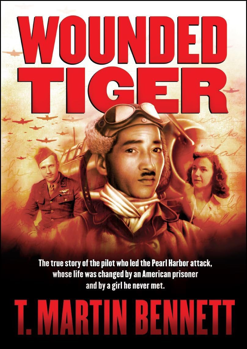 Wounded Tiger: The True Story of Pearl Harbor?s Lead Pilot, an American War Prisoner Who Sought Revenge, and the Girl Who Changed Everything.