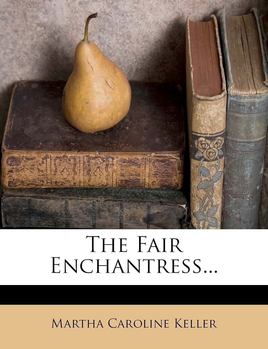 The Fair Enchantress...