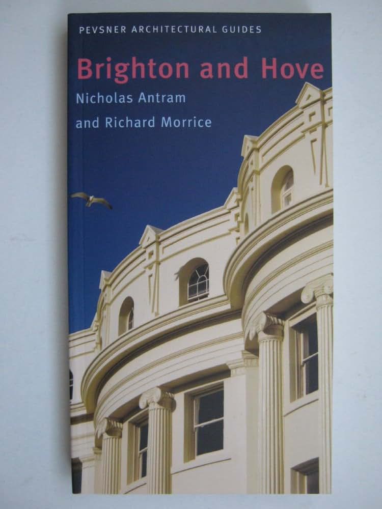 Brighton and Hove: Pevsner City Guide (Pevsner Architectural Guides: City Guides)