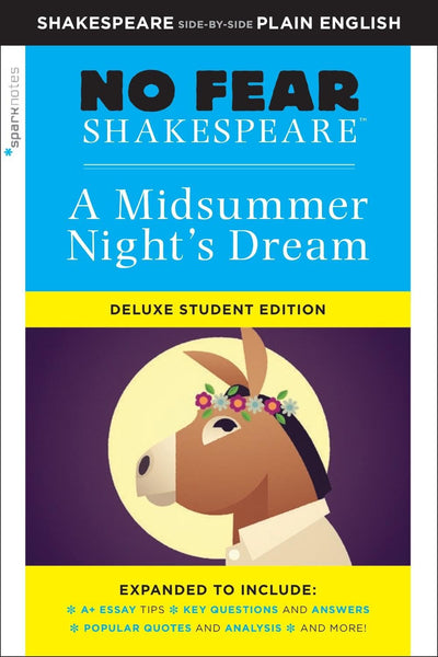 A Midsummer Night's Dream: No Fear Shakespeare Deluxe Student Editions - Shakespeare Side-by-Side Plain English