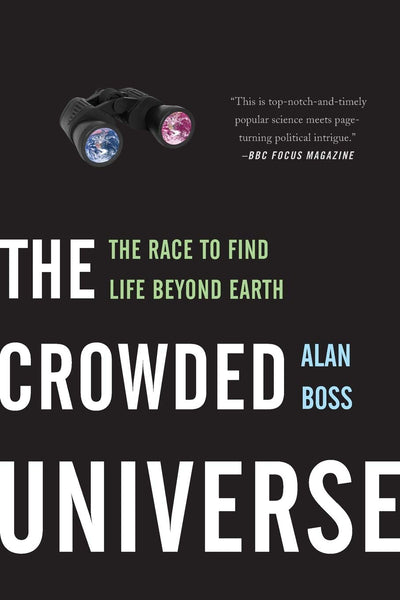 The Crowded Universe: The Race to Find Life Beyond Earth (Black and White Edition)