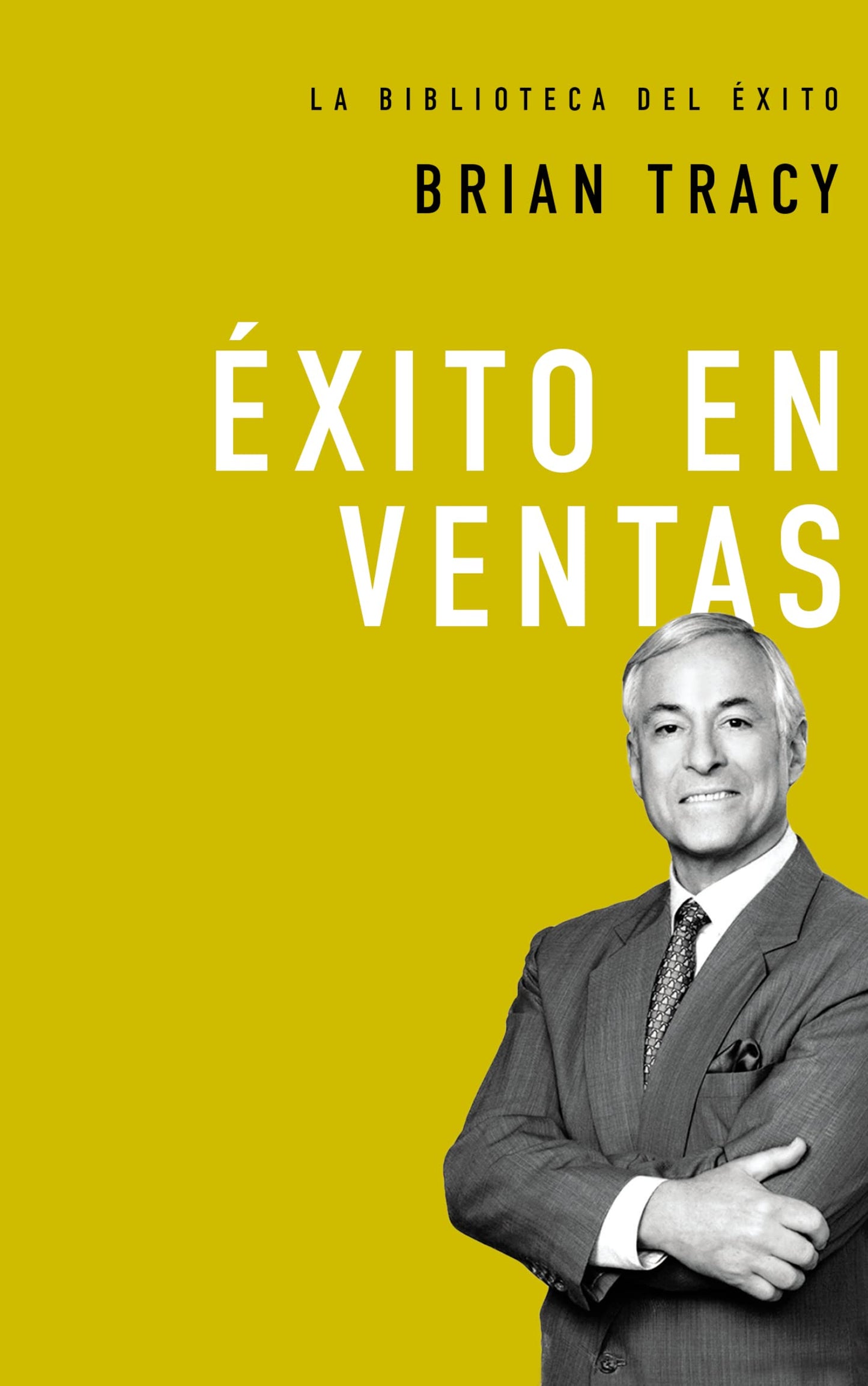 Éxito en ventas (La biblioteca del éxito) (Spanish Edition)