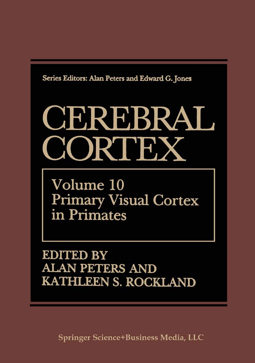 Primary Visual Cortex in Primates (Cerebral Cortex) VOL. 10