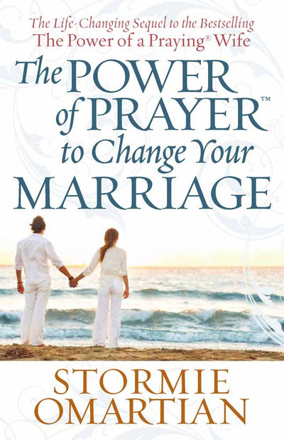 The Power of Prayer to Change Your Marriage by Omartian, Sto