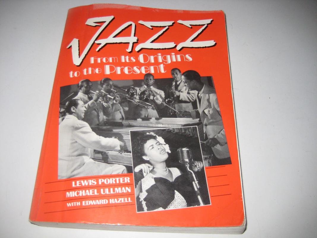 Jazz: From its Origins to the Present by Porter, Lewis