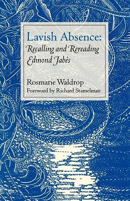 Lavish Absence: Recalling and Rereading Edmond Jabs