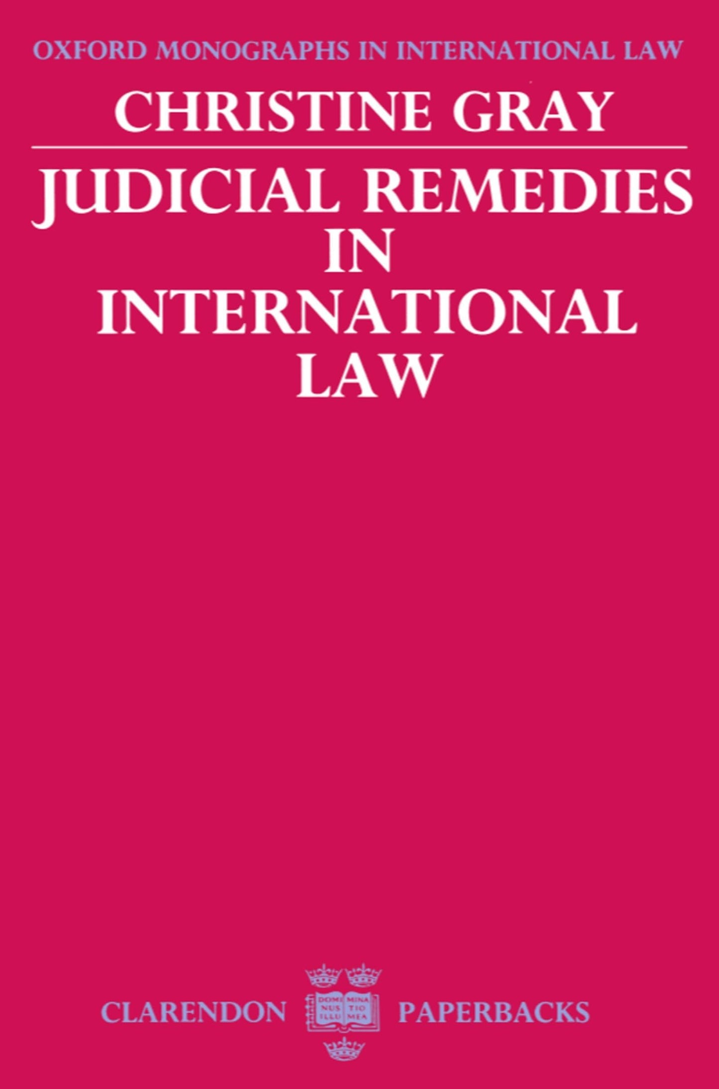 Judicial Remedies in International Law (Oxford Monographs in International Law)