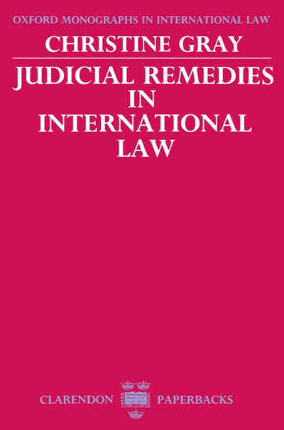 Judicial Remedies in International Law (Oxford Monographs in International Law)