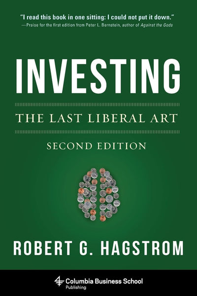 Investing: The Last Liberal Art (Columbia Business School Publishing)