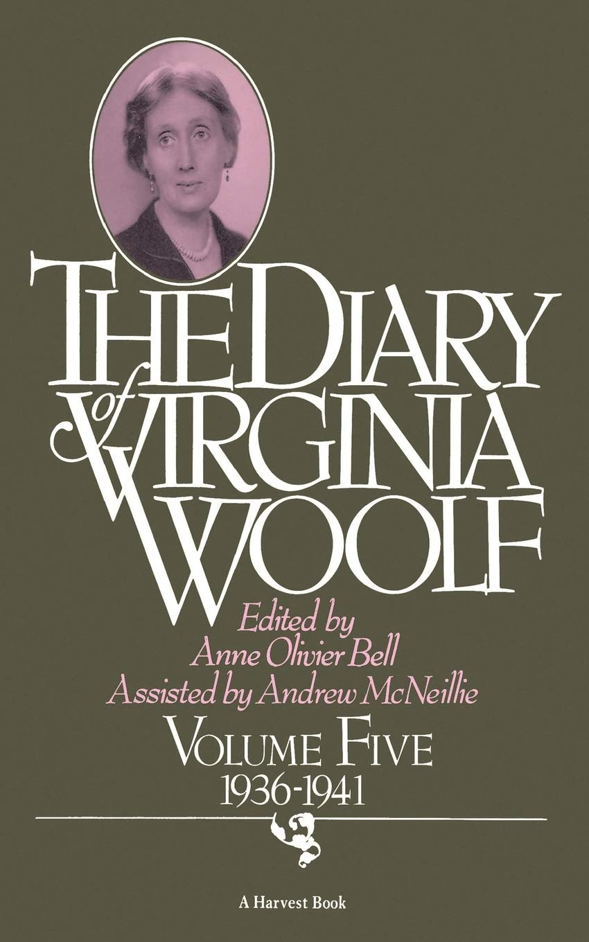 The Diary of Virginia Woolf, Vol. 5: 1936-41 by Woolf, Virgi