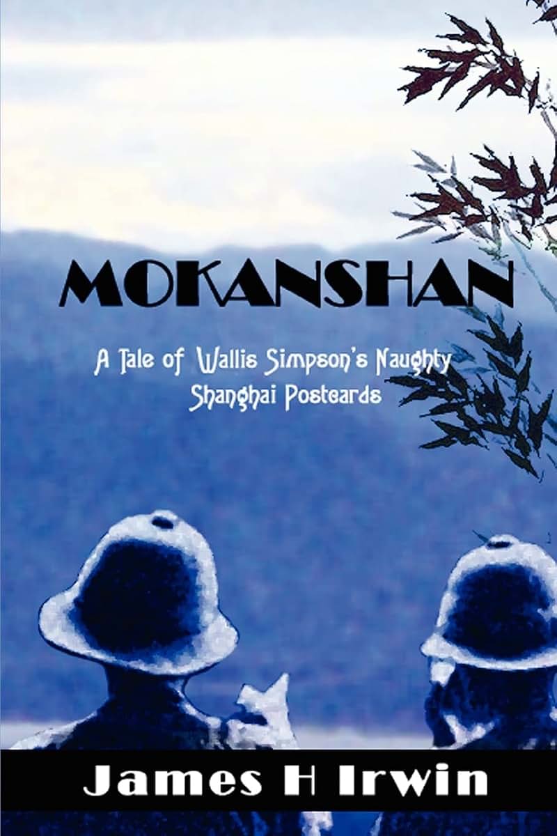 MOKANSHAN: A Tale of Wallis Simpson's Naughty Shanghai Postcards