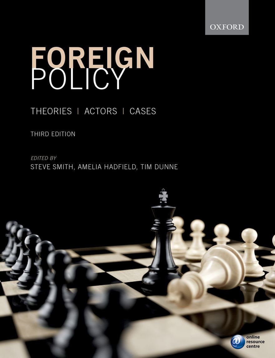 Foreign Policy: Theories, Actors, Cases by Smith, Steve
