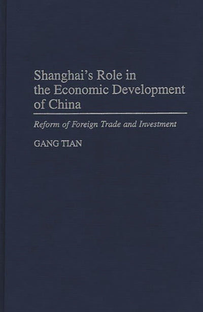 Shanghai's Role in the Economic Development of China: Reform of Foreign Trade and Investment