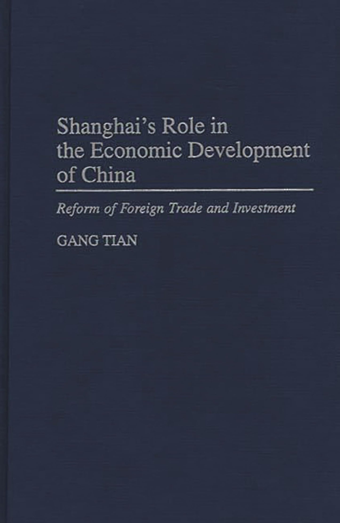 Shanghai's Role in the Economic Development of China: Reform of Foreign Trade and Investment
