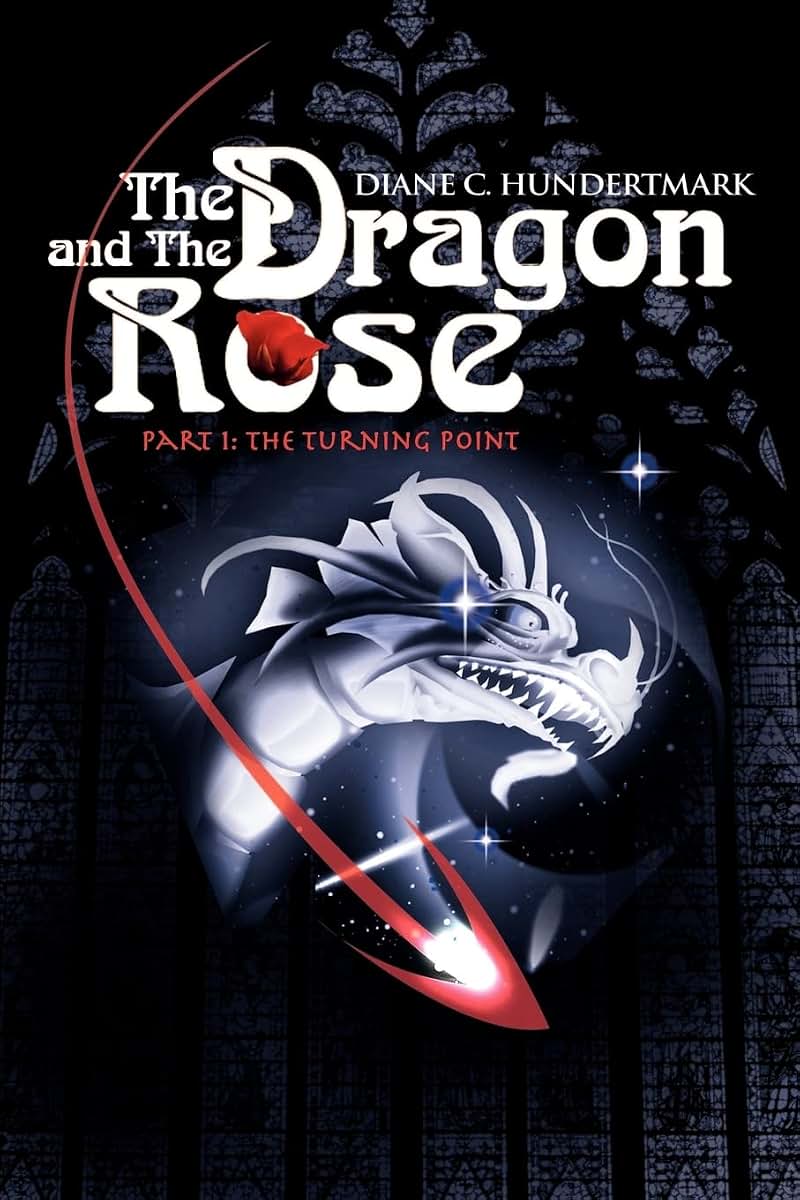 The Dragon and The Rose: Part 1: The Turning Point (Dragon and the Rose, 1)