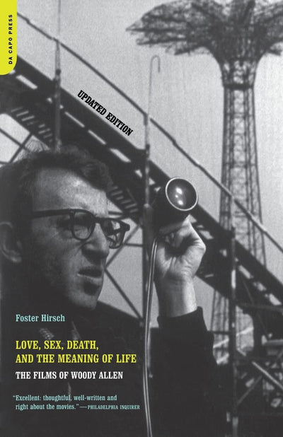 Love, Sex, Death, And The Meaning Of Life: The Films Of Woody Allen