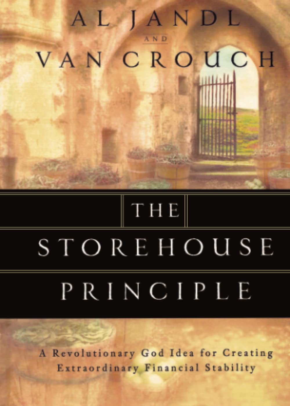 The Storehouse principle: A Revolutionary God Idea For Creating Extraordinary Financial Stability