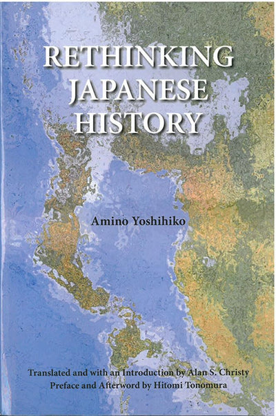Rethinking Japanese History (Michigan Monograph Series)