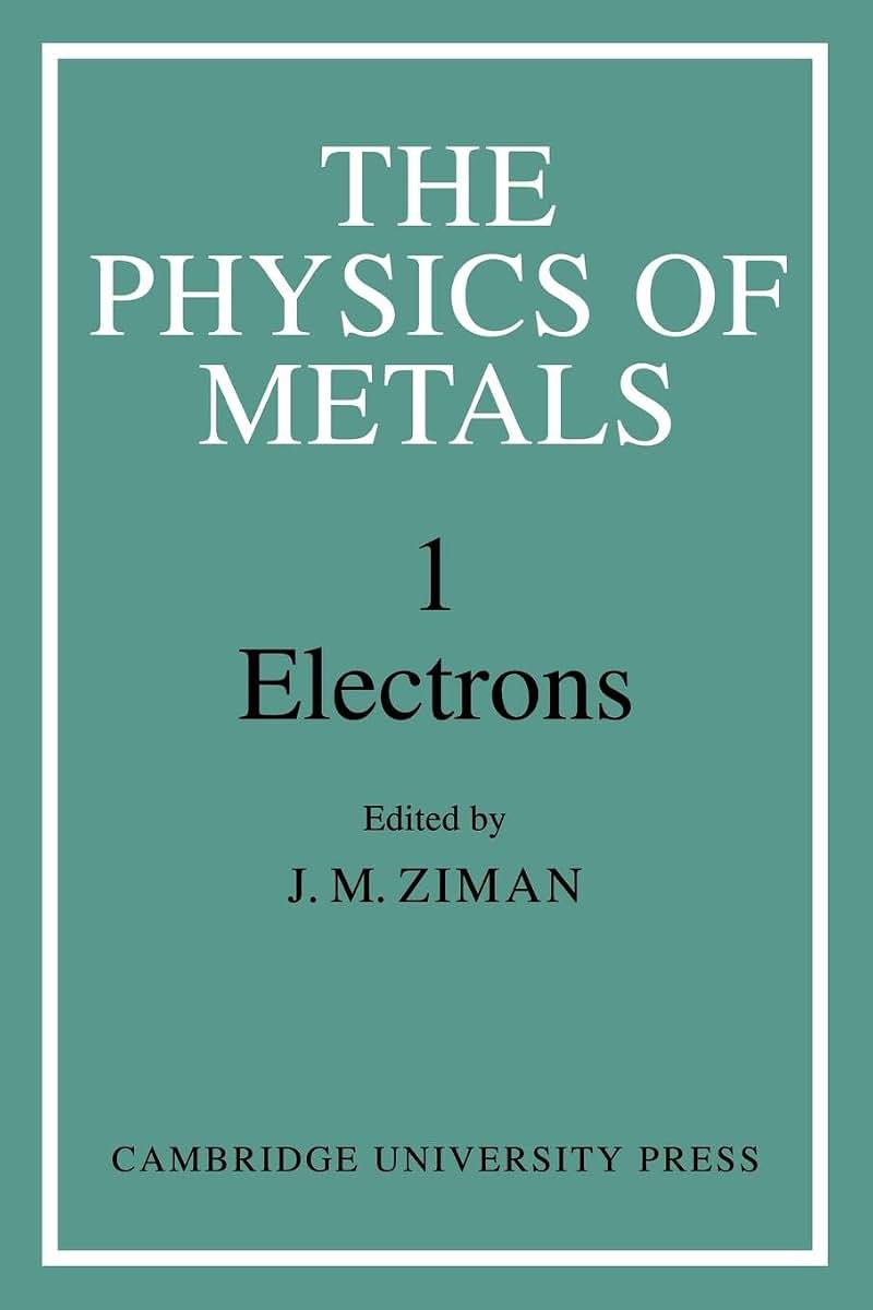 The Physics of Metals: Volume 1, Electrons