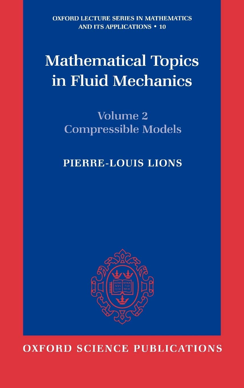 Mathematical Topics in Fluid Mechanics (Oxford Lecture Series in Mathematics and Its Applications)