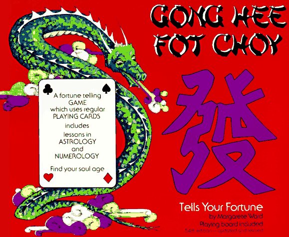 Gong Hee Fot Choy Tells Your Fortune by Margarete Ward